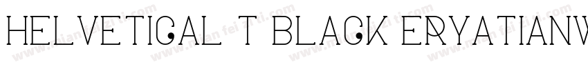HelveticaL T Black eryatianwenti字体转换
